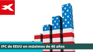 IPC de EEUU en máximos de 40 años [upl. by Hadley863]