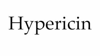 How to Pronounce Hypericin [upl. by Enoitna]