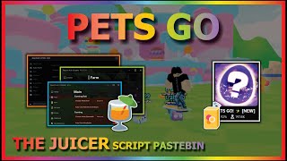 PETS GO Script Pastebin 2024 UPDATE THE JUICER AUTO FARM  AUTO JUICER  FAST ROLL BEST TOP [upl. by Pike]