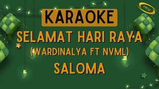 Wardinalya ft NVML  Selamat Hari Raya Saloma Karaoke [upl. by Akeenat]