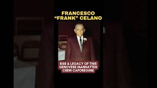 FRANK CELANO  FROM DRIVER TO GENOVESE MANHATTEN CAPOREGIME genovesefamily [upl. by Bayard]