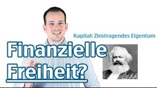 Finanzielle Freiheit amp Kapitalismus verstehen Transfer von Arbeit in Besitz [upl. by Ramey371]