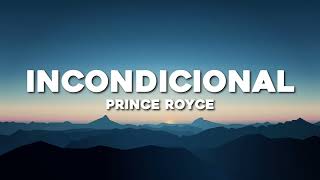 Prince Royce  Incondicional LetraLyrics [upl. by Assilim547]