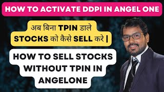 How to Activate DDPI in Angel One  What is DDPI  How to SELL Stocks without TPIN in Demat Account [upl. by Aierbma408]