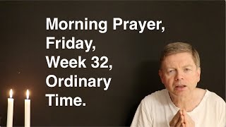 Morning Prayer Friday Week 32 Ordinary Time [upl. by Spears177]