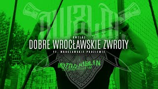 DWZLDL  Dobre Wrocławskie Zwroty ft Wrocławskie Podziemie prod Wrotas Official Video [upl. by Nnylrac]