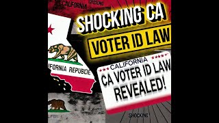 Shocking CA Voter ID Law Revealed 🗳️🚨 [upl. by Aiepoissac449]