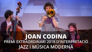 JOAN CODINA  Premi Extraordinari del Centre Superior de Música Liceu de Jazz i Música Moderna 2018 [upl. by Nahtanoy]