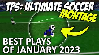 TPS Ultimate Soccer Montage  Best Plays of January 23  ROBLOX w Viewers [upl. by Esele]