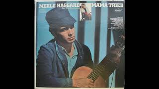 Merle Haggard amp The Strangers  Mama Tried 1968 Part 1 Full Album [upl. by Gean430]