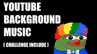 Most Used Youtube Background Music CHALLENGE INCLUDE [upl. by Bywoods]