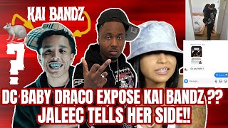 KAI BANDZ Explains why he ain’t a Rat to DC BABY DRACO‼️JALEEC EXPLAINS her side of the story😱 [upl. by Sivia]