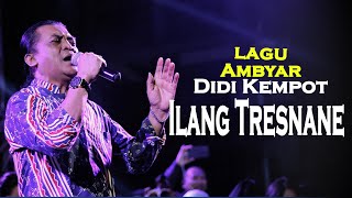 Didi Kempot  Ilang Tresnane   Lagu Ambyar [upl. by Drummond]