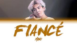 MINO송민호  아낙네 FIANCÉ Color Coded Lyrics EngRomHan가사 [upl. by Katzir]