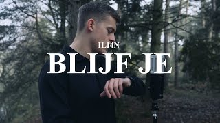 ILI4N  Blijf je Official video [upl. by Algernon658]