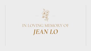 Celebration of Life  Jean Lo [upl. by Annnora]