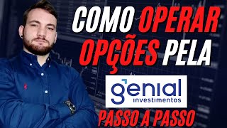 COMO OPERAR OPÇÕES PELA GENIAL INVESTIMENTOS EM 5 PASSOS SIMPLES [upl. by Hannazus]