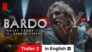 BARDO False Chronicle of a Handful of Truths Trailer 2 subtitled  Trailer in English  Netflix [upl. by Nnaesor357]