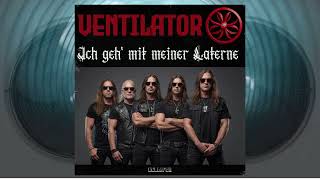 Ventilator  Ich geh mit meiner Laterne Heavy Metal [upl. by Soraya]