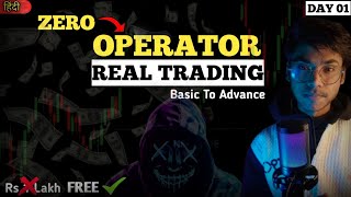 DAY1 ZERO TO OPERATOR LEARN TRADING BY MR STAR SAHIL  🤯 trading [upl. by Sacksen]