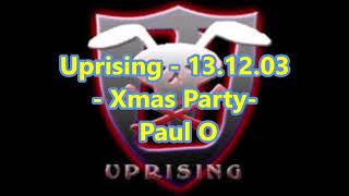 Uprising 13 12 03 Xmas Party  Paul O [upl. by Lahcym284]