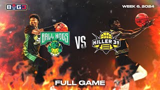 2024 BIG3 Week 6  Ball Hogs vs Killer 3s [upl. by Navar]