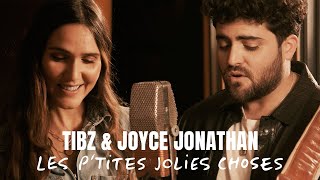 Tibz amp Joyce Jonathan  Les ptites jolies choses QDS [upl. by Ahnavas201]