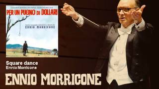 Ennio Morricone  Square dance  Per Un Pugno Di Dollari 1964 [upl. by Bisset]