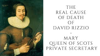 The REAL Cause Of Death Of David Rizzio  Mary queen Of Scots Private Secretary [upl. by Wolram]