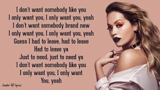 Rita Ora  ONLY WANT YOU Lyrics [upl. by Fretwell]