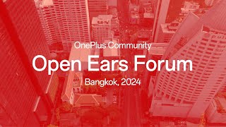 Open Ears Forum  Bangkok24 [upl. by Lane105]