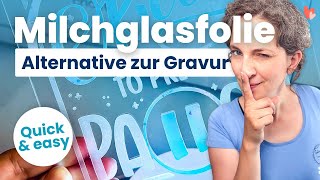 Plotten für Anfänger  Milchglasfolie  die Alternative zum Gravieren mit dem Plotter [upl. by Imik]