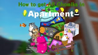 How to get All Chomiks in Apartment REMASTERED [upl. by Miriam587]