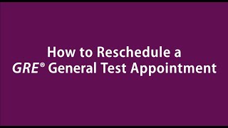 The GRE® General Test How to Reschedule Your Test Date [upl. by Kiona]