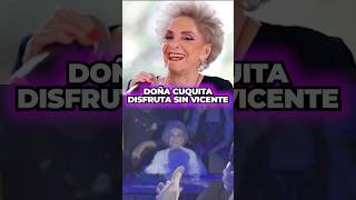 DOÑA CUQUITA DISFRUTA SIN VICENTE 👌🏻 [upl. by Zaob]