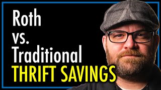 Roth vs Traditional Thrift Savings Plan  TSP  theSITREP [upl. by Anawak]