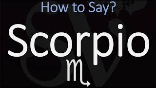 How to Pronounce Scorpio CORRECTLY Zodiac Sign pronunciation [upl. by Yenruogis626]