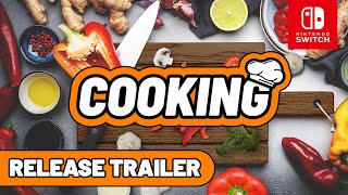 Cooking  Release Trailer  Nintendo Switch [upl. by Artenahs767]