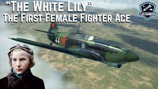 The First Female Fighter Ace quotThe White Lilyquot Lydia Litvyak  Historical Flight Sim IL2 Sturmovik [upl. by Mccartan]