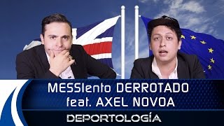 MESSIento DERROTADO feat AXEL NOVOA  DEPORTOLOGÍA [upl. by Annoyik724]