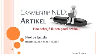 Hoe schrijf ik een goed artikel Examentip Nederlands [upl. by Redford903]