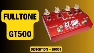 Fulltone GT500 [upl. by Lebasile]