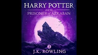 Harry Potter and the Prisoner of Azkaban AUDIOBOOK for JK Rowling [upl. by Bohon]