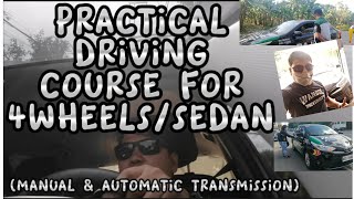 PRACTICAL DRIVING COURSE FOR 4 WHEELS OR SEDAN MANUAL amp AUTOMATIC TRANSMISSION  ACTUAL DRIVE TEST [upl. by Basso842]