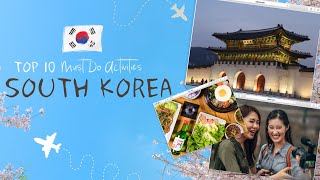 Top 10 Must Do Activities in South Korea [upl. by Sire]