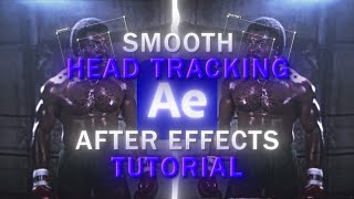 Smooth Head Tracking  AFTER EFFECTS TUTORIAL [upl. by Ajiram176]