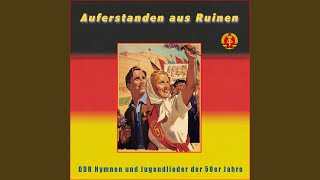 Auferstanden aus Ruinen Die Deutsche Nationalhymne der DDR [upl. by Etnuhs739]