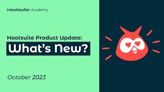 Hootsuite Product Update October 2023 [upl. by Anitniuq936]