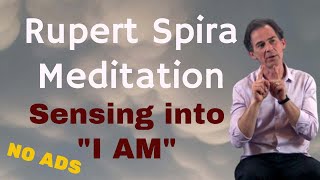 Rupert Spira Meditation quotI Am That I Amquot [upl. by Ayotac]