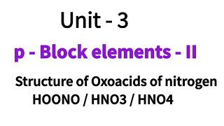 Structure of Oxoacids of nitrogen  Part  2  pBlock elements  II  Class 12 chemistry [upl. by Ahsiet]